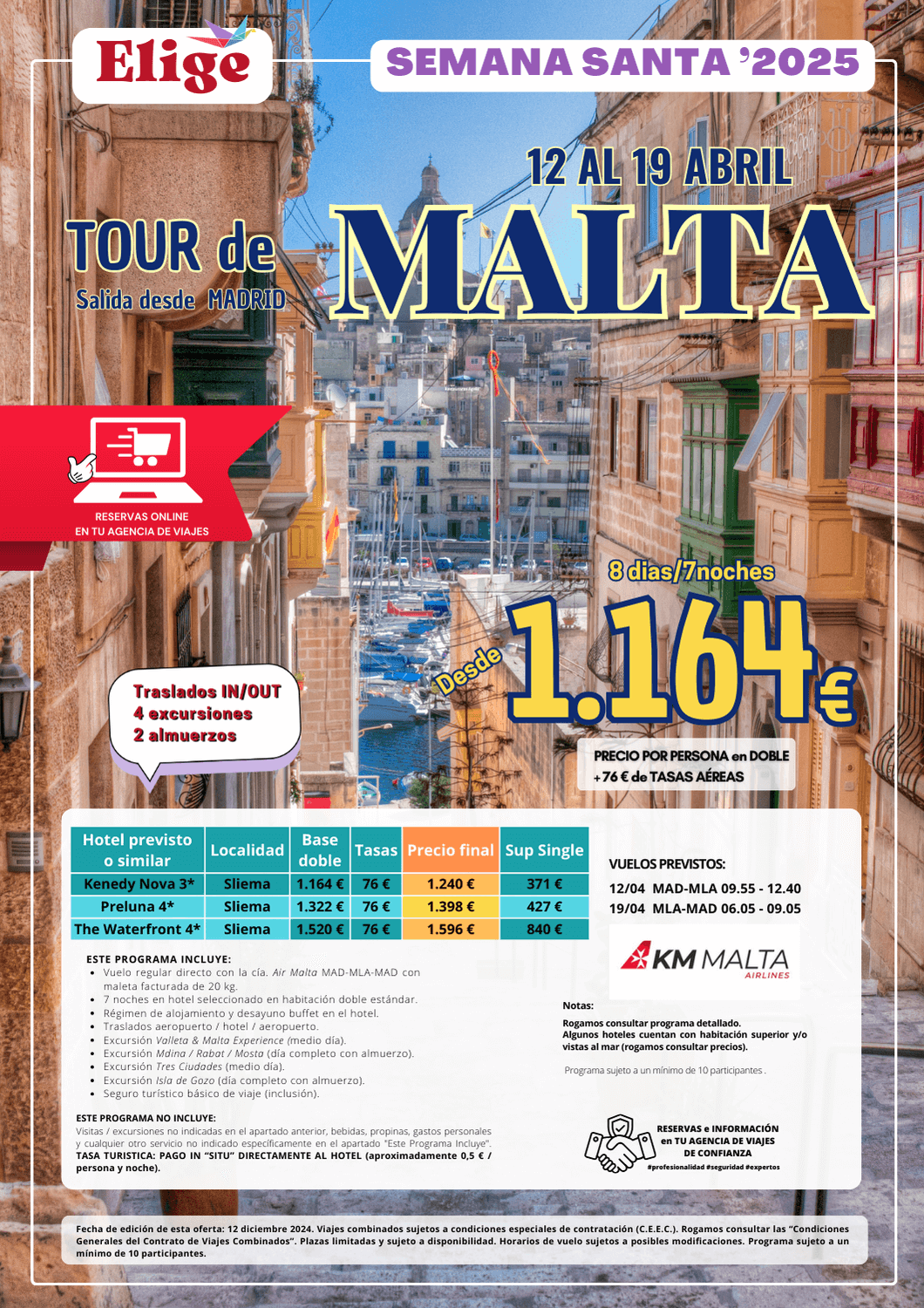 TOUR DE MALTA, Semana Santa 2025 , 8 días-7 noches, salida desde Madrid; vuelos directos, 7 noches en hotel seleccionado y desayunos buffet, traslados de entrada y salida, 4 excursiones, 2 almuerzos y seguro de inclusión, para Agencias de Viajes con Elige tu Viaje.